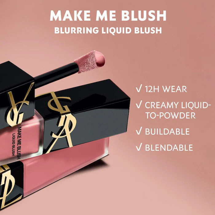 Yves Saint Laurent 
Make Me Blush 12H Blurring Liquid Blush